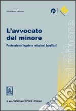 L'avvocato del minore: Professione legale e relazioni familiari. E-book. Formato EPUB ebook