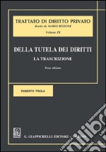 Della tutela dei diritti. La trascrizione. E-book. Formato PDF ebook