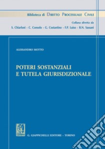 Poteri sostanziali e tutela giurisdizionale. E-book. Formato PDF ebook di Alessandro Motto