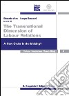 The transnational dimension of labour relations. A new order in the making? Atti dell'11° Convegno internazionale in ricordo di Marco Biagi. Ediz. italiana e inglese. E-book. Formato PDF ebook