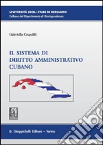 Il sistema di diritto amministrativo cubano. E-book. Formato PDF ebook