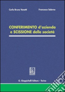 Conferimento d'azienda e scissione delle società. E-book. Formato PDF ebook di Carlo Bruno Vanetti