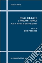 Teoria del diritto e filosofia analitica. Studi in ricordo di Giacomo Gavazzi. E-book. Formato PDF ebook