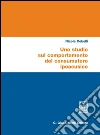 Uno studio sul comportamento del consumatore ipoacusico. E-book. Formato PDF ebook