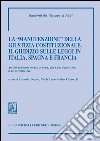 La «manutenzione» della giustizia costituzionale. Il giudizio sulle leggi in Italia, Spagna e Francia. Atti del seminario (Roma, 18 novembre 2011). E-book. Formato PDF ebook di Lupo N. (cur.) Rivosecchi G. (cur.)