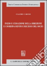 Inizio e cessazione della direzione e coordinamento e recesso del socio. E-book. Formato PDF ebook