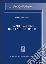 La motivazione degli atti impositivi. E-book. Formato PDF ebook