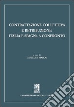 Contrattazione collettiva e retribuzione: Italia e Spagna a confronto. E-book. Formato PDF ebook