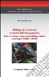 Obbligo di sicurezza e tutela dell'occupazione. Diritto alla salute e responsabilità dell'imprenditore dopo i d.lgss. 81/2008 e 106/2009. E-book. Formato PDF ebook di Marcello D'Aponte