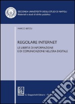 Regolare internet. Le libertà di informazione e di comunicazione nell'era digitale. E-book. Formato PDF ebook