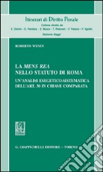 La mens rea nello statuto di Roma. Un'analisi esegetico-sistematica dell'art. 30 in chiave comparata. E-book. Formato PDF