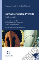 Cassa Depositi e Prestiti. Profili giuridici - e-Book: I rapporti con il MEF - Le proteiformi qualificazioni - Il 'Patrimonio Rilancio'. E-book. Formato PDF ebook