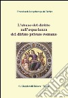 L' abuso del diritto nell'esperienza del diritto privato romano. E-book. Formato PDF ebook