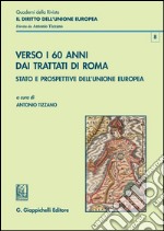 Verso i 60 anni dai Trattati di Roma. Stato e prospettive dell'Unione Europea. E-book. Formato PDF ebook