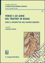 Verso i 60 anni dai Trattati di Roma. Stato e prospettive dell'Unione Europea. E-book. Formato EPUB ebook