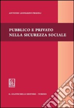 Pubblico e privato nella sicurezza sociale. E-book. Formato PDF ebook