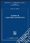 Il potere di sospensione amministrativa. E-book. Formato PDF ebook