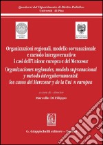 Organizzazioni regionali, modello sovranazionale e metodo intergovernativo: i casi dell'Unione europea e del Mercosur. Ediz. italiana e spagnola. E-book. Formato PDF ebook