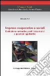 Imprese cooperative e sociali. Evoluzione normativa, profili sistematici e questioni applicative. E-book. Formato PDF ebook