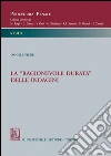La «ragionevole durata» delle indagini. E-book. Formato PDF ebook di Daniele Vicoli