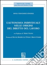 L' autonomia individuale nelle origini del diritto del lavoro. E-book. Formato PDF