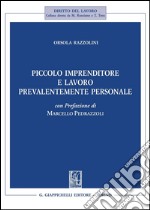 Piccolo imprenditore e lavoro prevalentemente personale. E-book. Formato PDF ebook