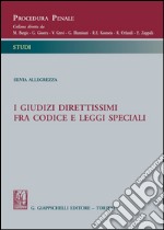 I giudizi direttissimi fra codice e leggi speciali. E-book. Formato PDF ebook