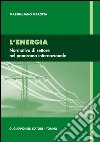 L'energia: normativa di settore nel panorama internazionale.. E-book. Formato EPUB ebook