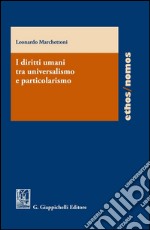 I diritti umani tra universalismo e particolarismo. E-book. Formato PDF