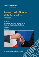 La nascita dei Governi della Repubblica - e-Book: 1946-2021. Volume I e II. E-book. Formato PDF ebook