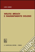 Willful breach e inadempimento doloso. E-book. Formato PDF ebook