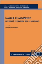 Famiglie in movimento. Difficoltà e stretegie per il sostegno. E-book. Formato PDF ebook