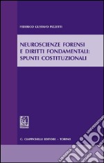 Neuroscienze forensi e diritti fondamentali. Spunti costituzionali. E-book. Formato PDF