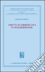 Diritto ed ermeneutica in Schleiermacher. E-book. Formato PDF ebook