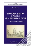 Economia, diritto e politica nella filosofia di croce. Tra finzione, istituzioni e libertà. E-book. Formato PDF ebook di Paolo Silvestri