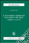 Il regolamento assembleare nella società per azioni. E-book. Formato PDF ebook di Francesco Casale