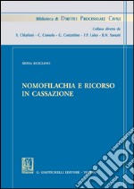 Nomofilachia e ricorso in Cassazione. E-book. Formato PDF ebook