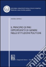 Il principio di pari opportunità di genere nelle istituzioni politiche. E-book. Formato PDF ebook