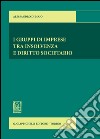 I gruppi di imprese tra insolvenza e diritto societario. E-book. Formato PDF ebook di Alessandro Di Majo