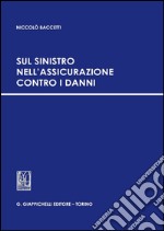 Sul sinistro nell'assicurazione contro i danni. E-book. Formato PDF ebook