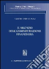 Il silenzio dell'amministrazione finanziaria. E-book. Formato PDF ebook di Agostino Ennio La Scala