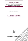 La mediazione. E-book. Formato PDF ebook di Filomena Santagada