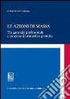 Le azioni di massa. E-book. Formato PDF ebook di Roberto Battaglia