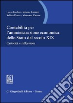 Contabilità per l'amministrazione economica dello Stato dal secolo XIX. Criticità e riflessioni. E-book. Formato PDF ebook