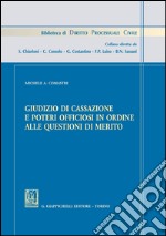 Giudizio di cassazione e poteri officiosi in ordine alle questioni di merito. E-book. Formato PDF ebook