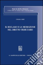 Il reclamo e la mediazione nel diritto tributario. E-book. Formato PDF ebook