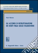 Gli accordi di ristrutturazione dei debiti nella legge fallimentare. E-book. Formato PDF ebook