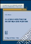 Gli accordi di ristrutturazione dei debiti nella legge fallimentare. E-book. Formato PDF ebook