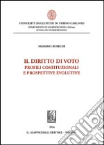 Il diritto di voto: Profili costituzionali e prospettive evolutive. E-book. Formato EPUB