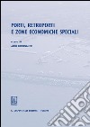 Porti, retroporti e zone economiche speciali. E-book. Formato PDF ebook